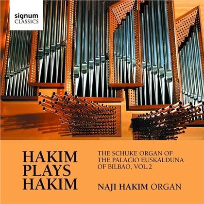 Naji Hakim & Naji Hakim - Hakim Plays Hakim - Schuke Organ Of The Palacio Euskalduna Of Bilbao, Vol. 2