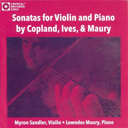 Aaron Copland (1900-1990), Charles Ives (1874-1954), Lowndes Maury, Myron Sandler & Lowndes Maury - Sonatas For Violin And Piano by Copland, Ives & Maury