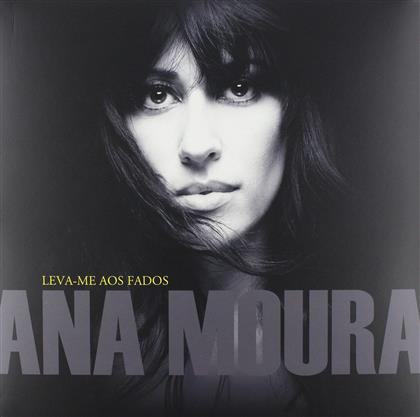 Ana Moura - Leva-Me Aos Fado - 2016 Version