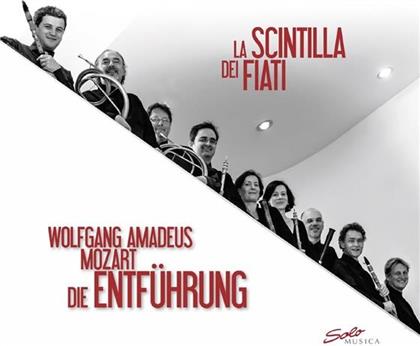 La Scintilla dei Fiati & Wolfgang Amadeus Mozart (1756-1791) - Die Entführung Aus Dem Serail, Bearbeitung Für Harmoniemusik