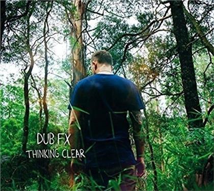 Dub Fx - Thinking Clear (2 LPs + Digital Copy)