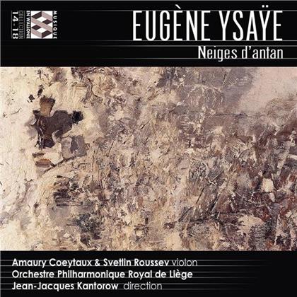 Eugène Ysaÿe (1858-1931), Jean-Jacques Kantorow, Amaury Coeytaux, Svetlin Roussev, Orchestre Philharmonique Royal de Liège, … - Neiges D'antan