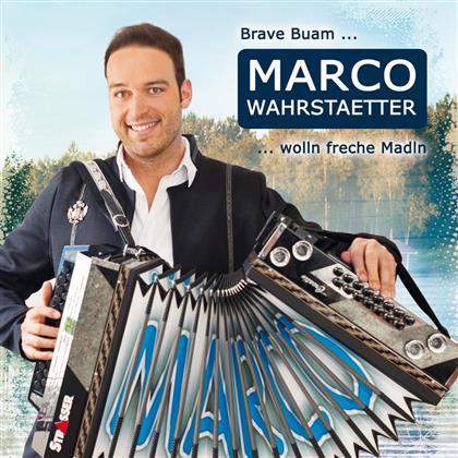 Marco Wahrstätter - Brave Buam Wolln Freche Madln