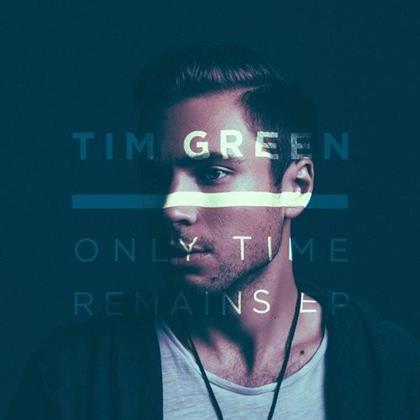 Tim Green - Only Time Remains Ep - 12 Inch (12" Maxi)