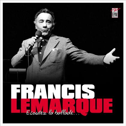 Francis Lemarque - Ecoutez La Ballade (2 CDs)