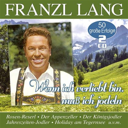 Franzl Lang - Wenn Ich Verliebt Bin, Muss Ich Jodeln (2 CDs)