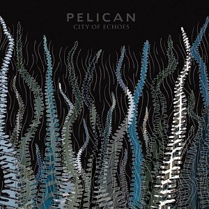Pelican - City Of Echoes (2016 Reissue, LP)