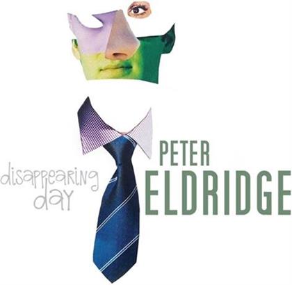 Peter Eldridge - Disappearing Day