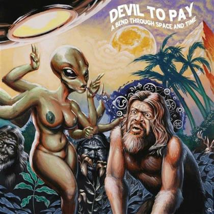 Devil To Pay - Bend Through Space And Time (LP)