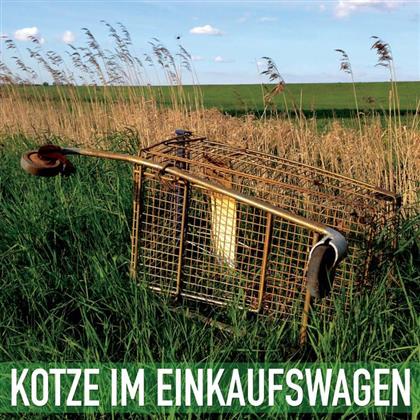 Kotze Im Einkaufswagen - Wunderschön Und Unverfälscht (LP)