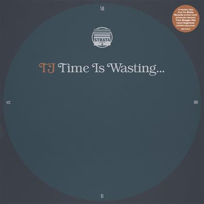 TJ - Time Is Wasting - 10 Inch (10" Maxi)