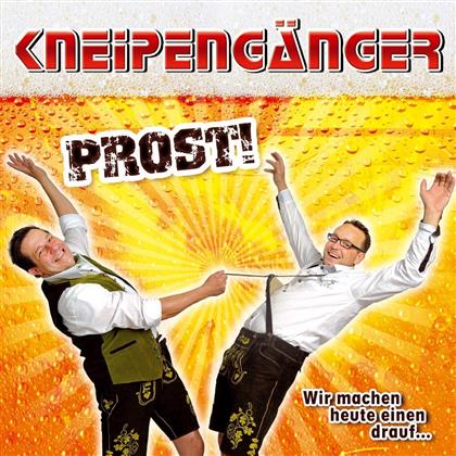 Kneipengänger - Prost! Wir Machen Heute Einen Drauf...