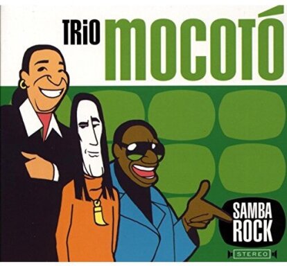 Trio Mocoto - Samba Rock - 2016 Version