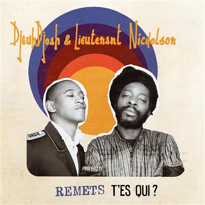 Djeudjoah & Lieutenant Nicholson - Remets T'es Qui? (LP)