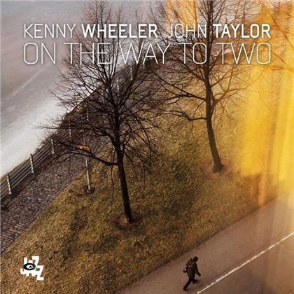 Kenny Wheeler & John Taylor - On The Way To Two (Limited Edition, LP)
