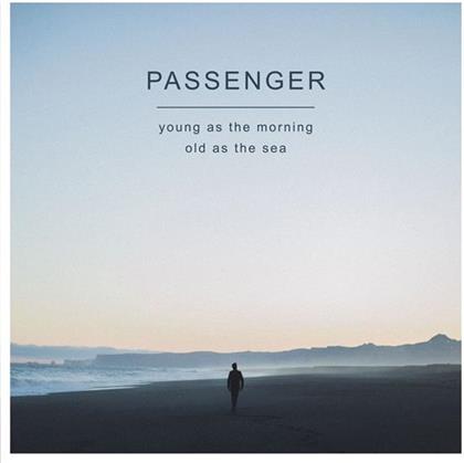 Passenger (GB) - Young As The Morning Old As The Sea (Limited Edition, CD + DVD)