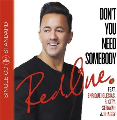 Redone feat. Enrique Iglesias feat. R. City feat. Serayah feat. Shaggy - Don't You Need Somebody - 2 Track