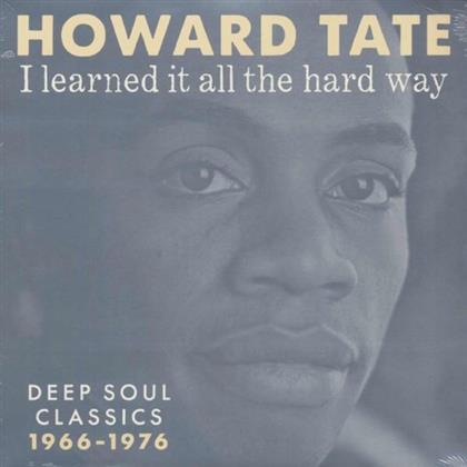 Howard Tate - I Learned It All The Hard (LP)