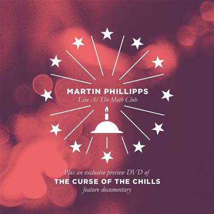 The Chills & Martin Phillips - The Curse Of The Chills / Martin Phillipps Live At The Moth Club (CD + DVD)