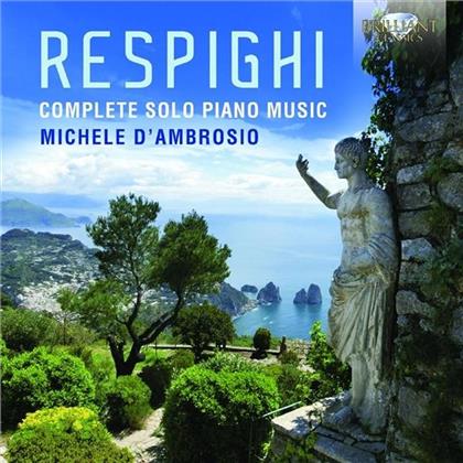 Ottorino Respighi (1879-1936) & D'Ambrosio Michele - Complete Solo Piano Music (2 CDs)