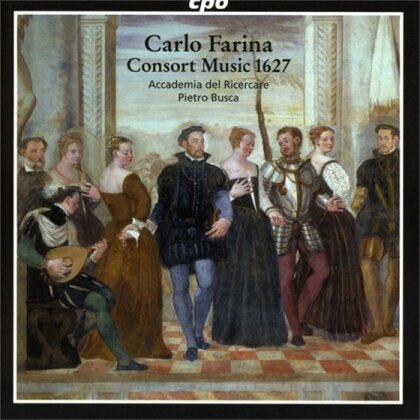 Accademia del Ricercare, Carlo Farina & Busch Adolf (1891-1952) - Consort Music