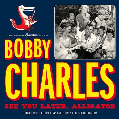 Bobby Charles - See You Later, Alligator - 2016 Version