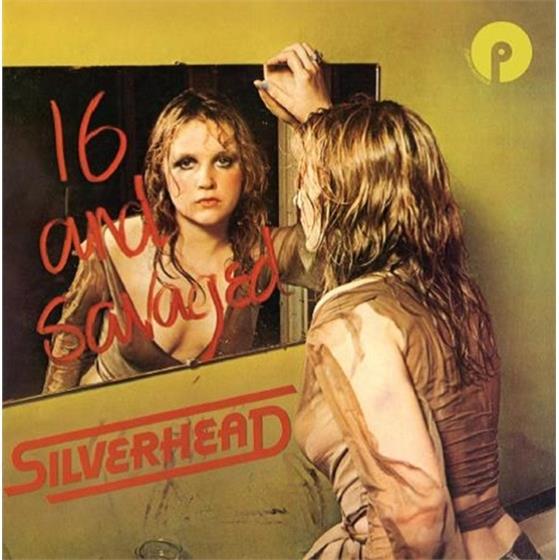 Silverhead - 16 And Savaged - 2016 Version