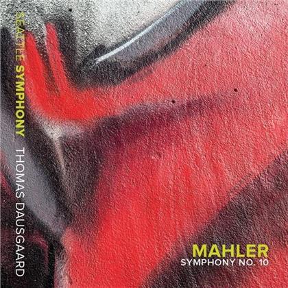 Gustav Mahler (1860-1911), Seattle Symphony & Thomas Dausgaard - Symphony 10 (Version 1976 Cooke)