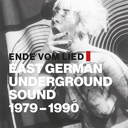 Ende Vom Lied: East German Underground Sound 1979-1990