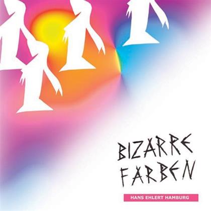 Hans Ehlert Hamburg - Bizarre Farben (New Version, LP)