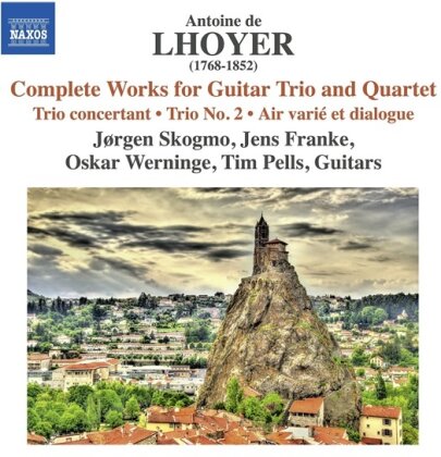 Jorgen Skogmo, Oskar Werninge, Antoine de Lhoyer (1768-1852) & Tim Pells - Compl Works Guitar Trio & Quartet