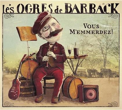 Les Ogres De Barback - Vous M' Emmerdez! (2 LPs)