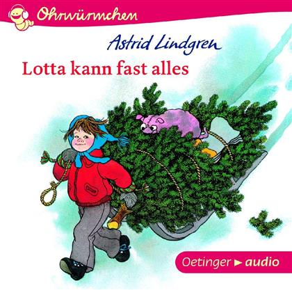 Astrid Lindgren - Ohrwürmchen Lotta Kann Fast Alles