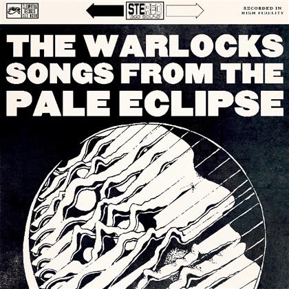The Warlocks - Songs From The Pale Eclipse (LP)