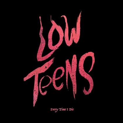 Every Time I Die - Low Teens (Limited Edition, Colored, LP)