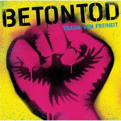 Betontod - Traum Von Freiheit (New Version)
