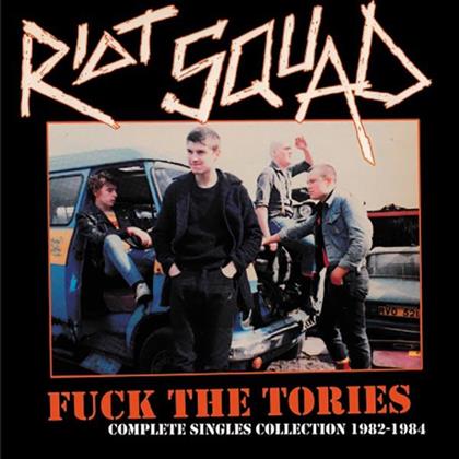 Riot Squad - Fuck The Tories: Complete Singles Collection 1982 - 1984 (LP)