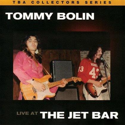 Tommy Bolin - Live At The Jet Bar - 2016 Reissue