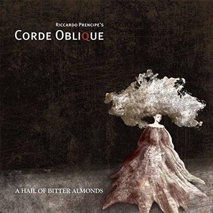 Corde Oblique - A Hail Of Bitter Almonds (2016 Version)