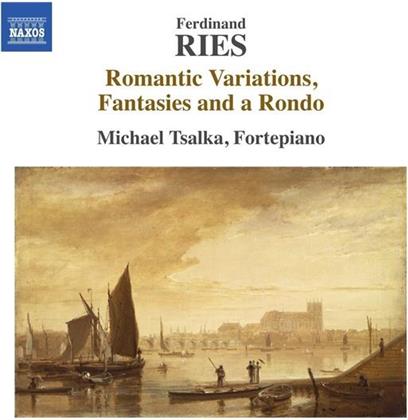 Ferdinand Ries & Michael Tsalka - Romantic Variations, Fantasies and a Rondo