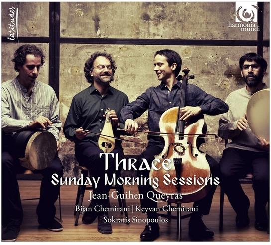 Bijan Chemirani, Keyvan Chemirani, Sokratis Sinopoulos & Jean-Guihen Queyras - Thrace - Sunday Morning Sessions
