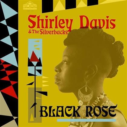 Shirley Davis & The Silverbacks - Black Rose (LP)