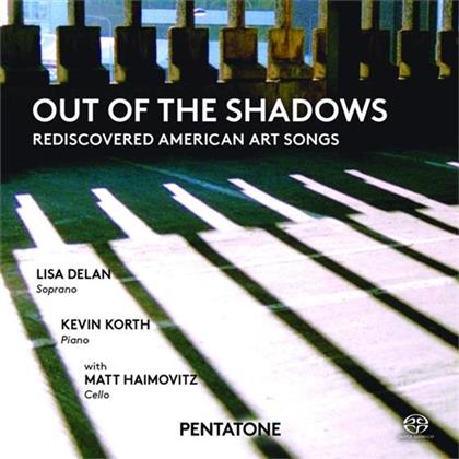 Lisa Delan (Sopran), Korth, Bowles, Nordoff & Paulus - Out Of The Shadows: Art Songs (SACD)