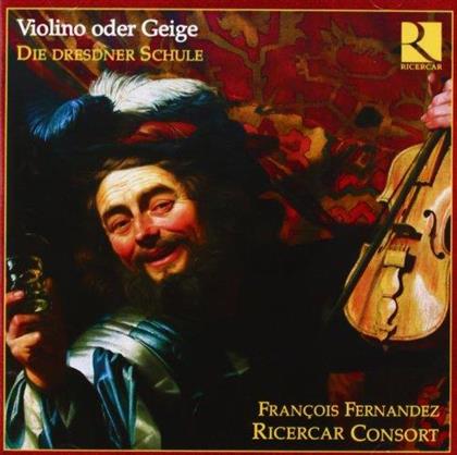 Francois Fernandez, Ricercar Consort, Carlo Farina (ca.1600-1640), David Pohle, Johann Wilhelm Furchheim, … - Violino Oder Geige - Die Dresdner Schule (2 CDs)