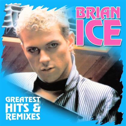 Brian Ice - Greatest Hits & Remixes - 2016 (2 CDs)