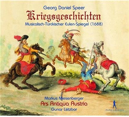 Georg Daniel Speer (1636-1707), Gunar Letzbor, Markus Miesenberger & Ars Antiqua Austria - Kriegsgeschichten - Musicalisch-Türckischer Eulenspiegel