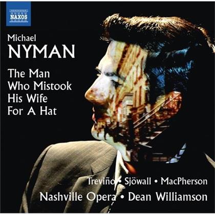Nashville Opera & Michael Nyman (*1944 -) - Man Who Mistook His Wife for a Hat