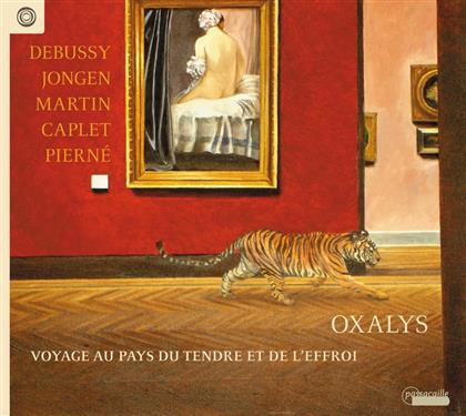 Oxalys, Claude Debussy (1862-1918), Joseph Jongen (1873-1953), Frank Martin (1890-1974), André Caplet (1878 - 1825), … - Voyage Au Pays Du Tendre Et De L'effroi