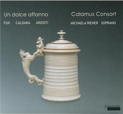 Calamus Consort, Riener Michaela, Ernst Schlader, Markus Springer, Heidi Gröger, … - Un dolce affanno - Musik Am Habsburger Hof