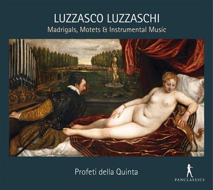 Profeti della Quinta & Luzzasco Luzzaschi (1545-1607) - Madrigale,Motetten & Instrumentalmusik